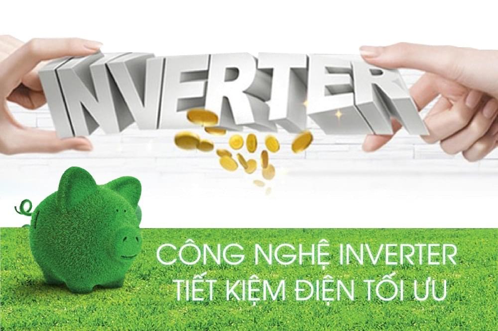 Công nghệ Inverter giúp tiết kiệm điện tối ưu