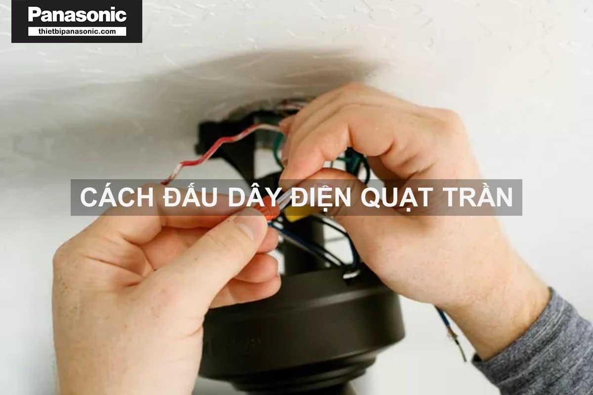 Cách đấu quạt trần an toàn