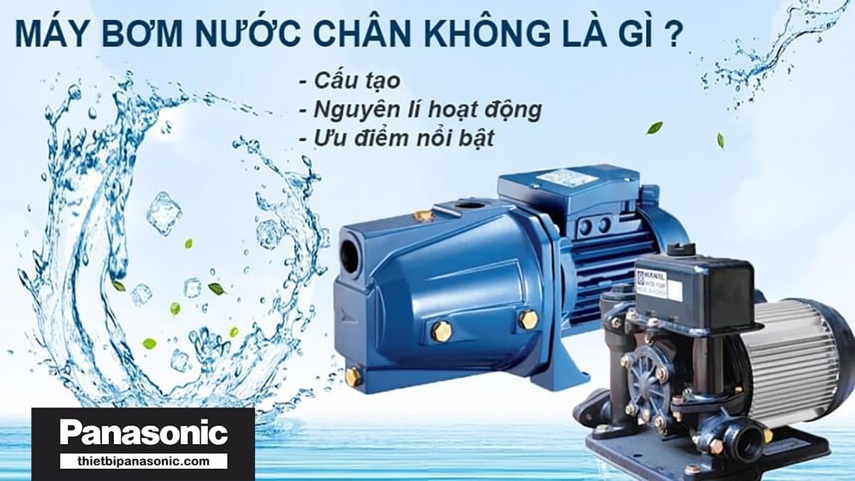 Máy bơm nước chân không là gì?