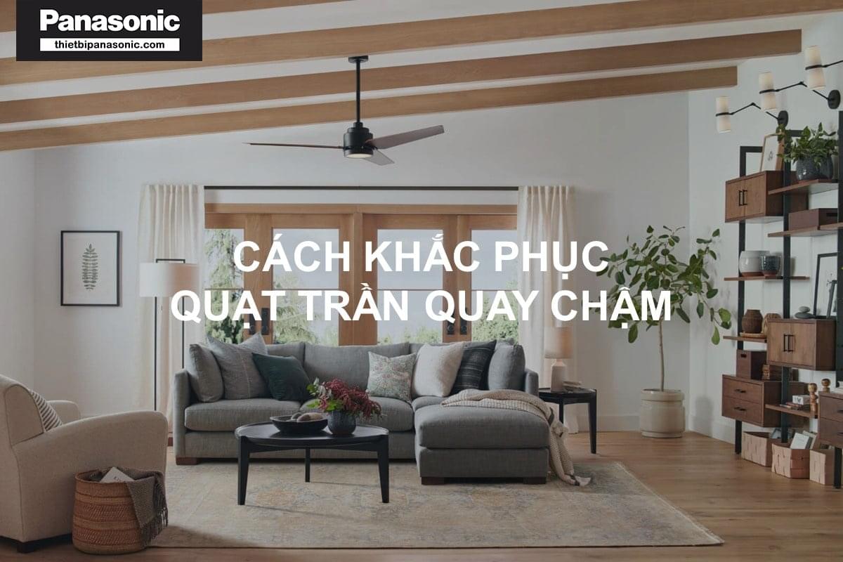 Quạt trần chạy chậm