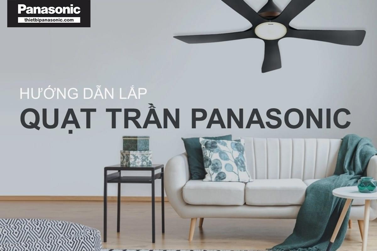 Cách lắp quạt trần Panasonic đúng kỹ thuật