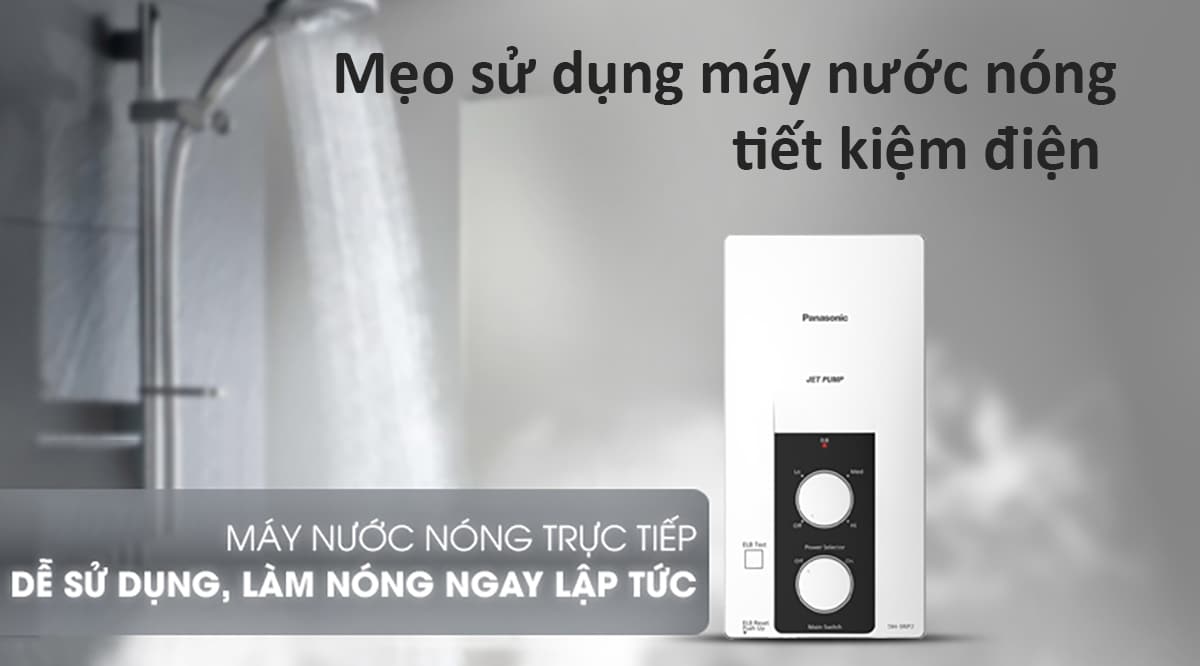 Mẹo sử dụng máy nước nóng tiết kiệm điện