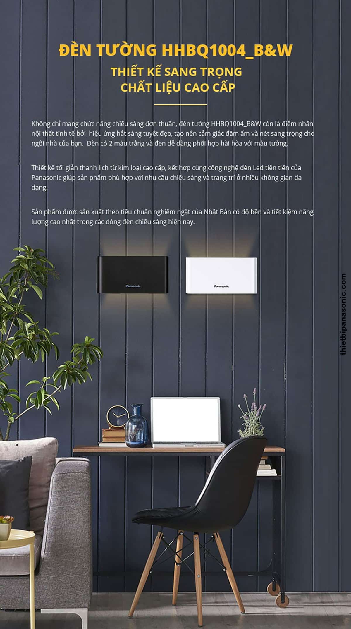 Đèn rọi tường Panasonic HHBQ1004B88 Màu Đen được sản xuất theo tiêu chuẩn khắt khe của Nhật Bản mang lại chất lượng cao nhất