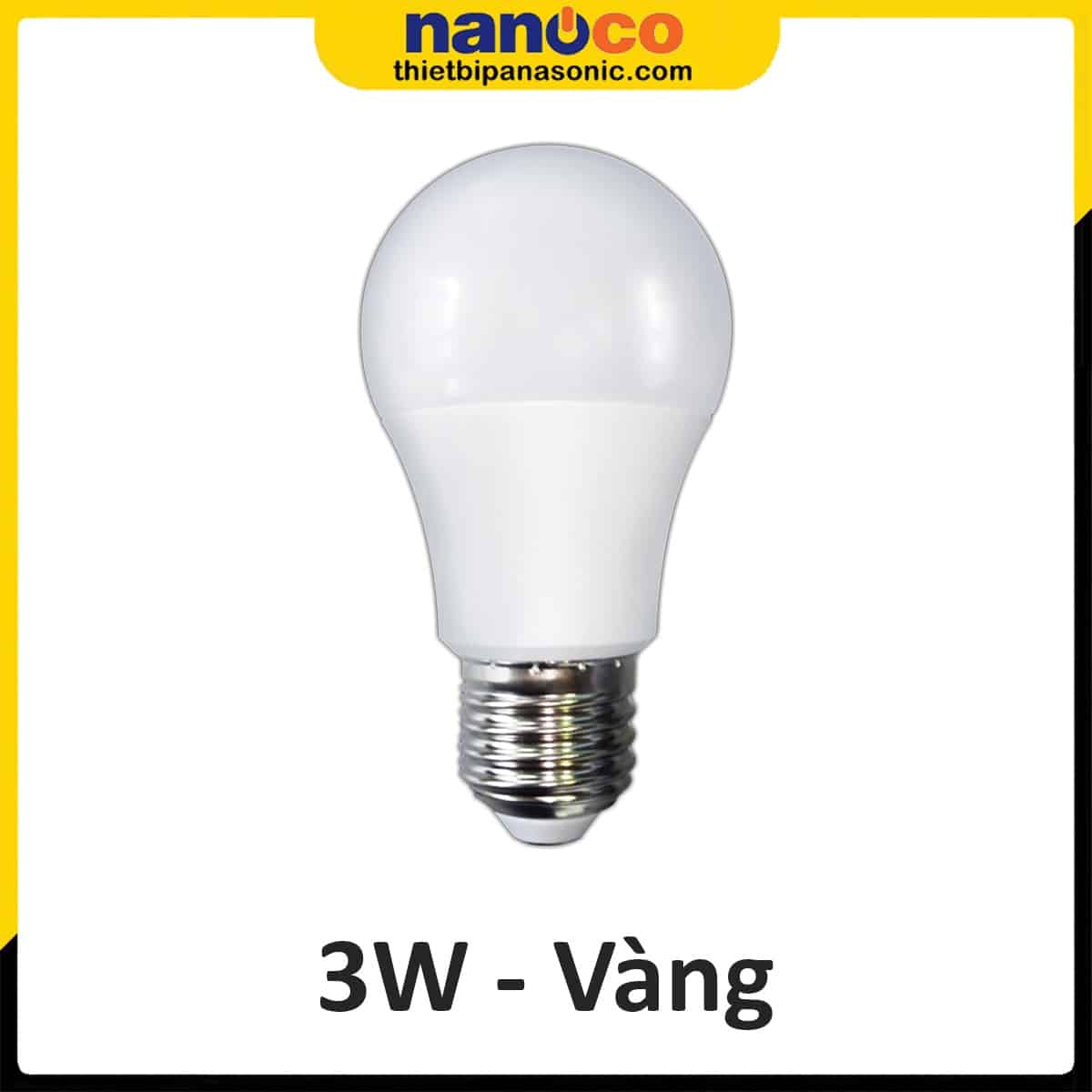 Bóng đèn LED tròn 3W Nanoco NLBA033 ánh sáng vàng