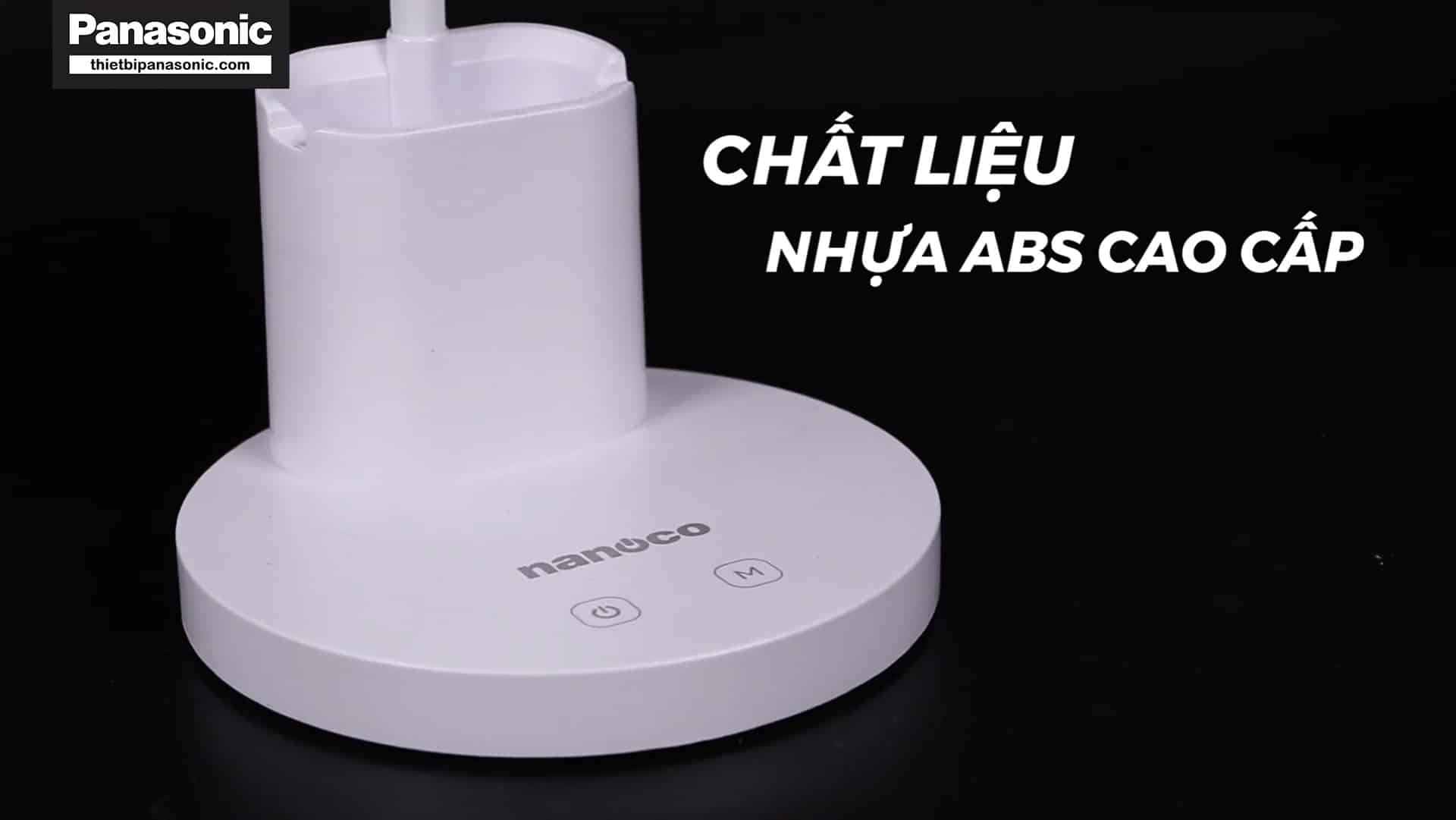 Đèn bàn Nanoco NDK10WC sử dụng chất liệu nhựa ABS an toàn và cao cấp