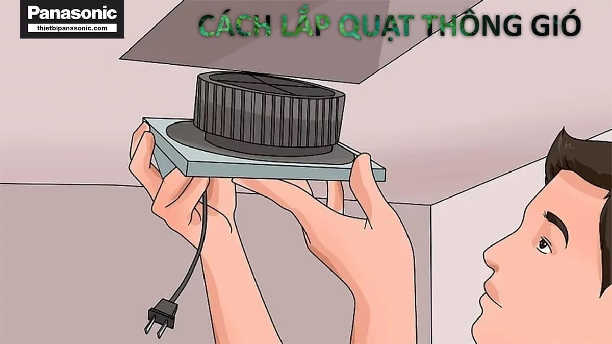 Cách lắp quạt thông gió