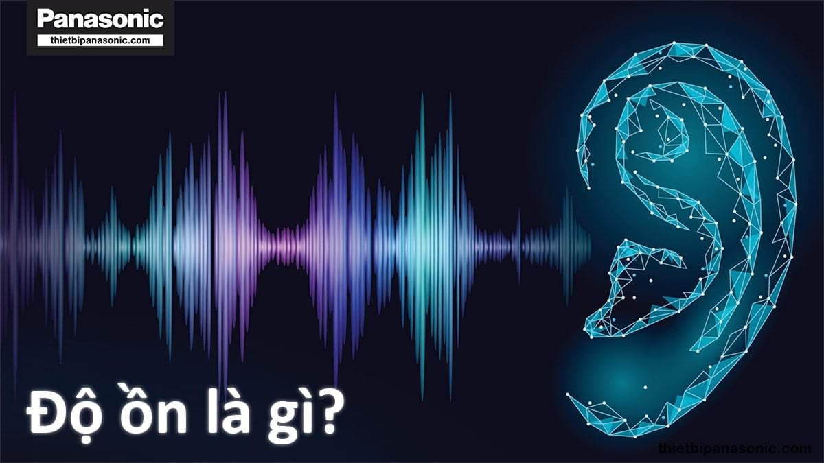 Độ ồn là gì?