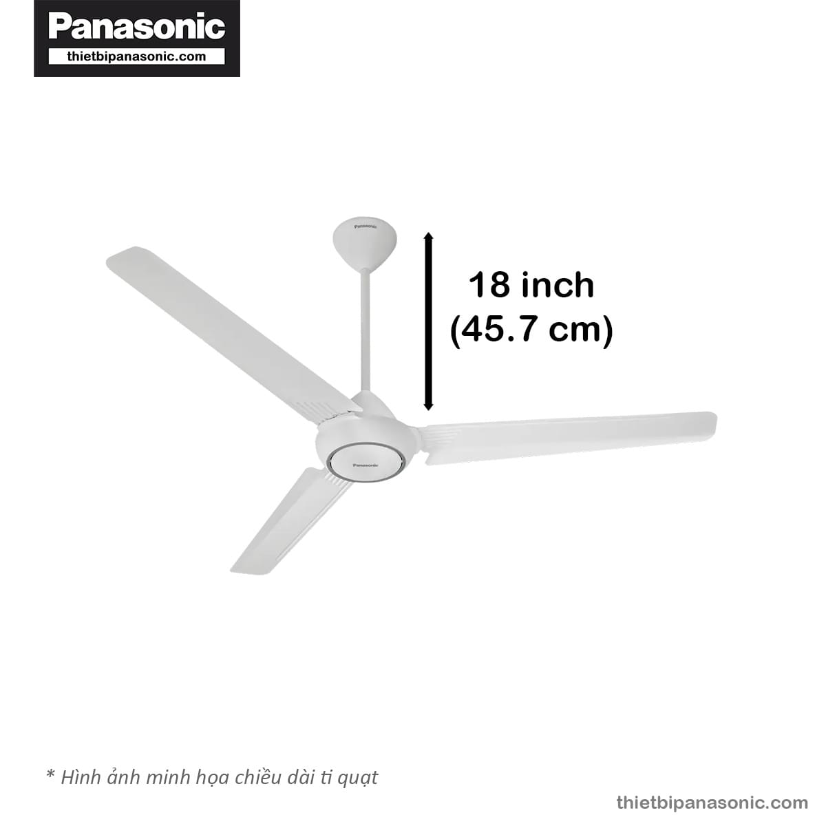 Quạt trần Panasonic F-60FV2 với ti quạt có chiều dài 18 inch (45.7cm) phù hợp với nhà có chiều cao trần vừa phải