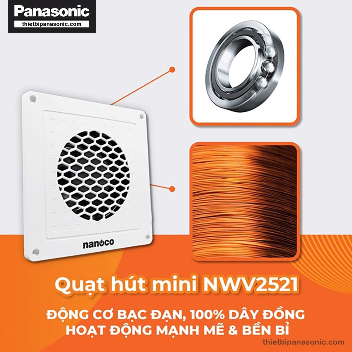 Quạt hút mini Panasonic Nanoco với động cơ dây đồng và bạc đạn bền bỉ
