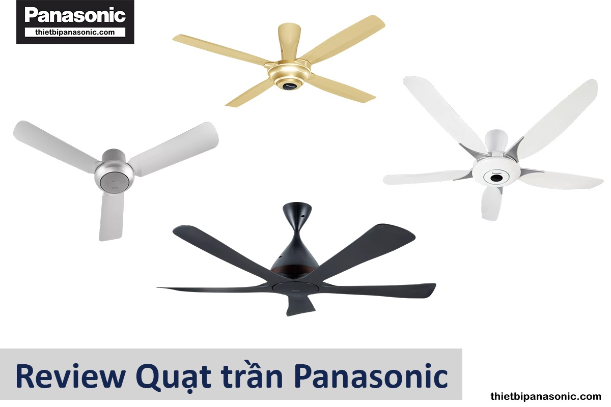 Đánh giá quạt trần Panasonic