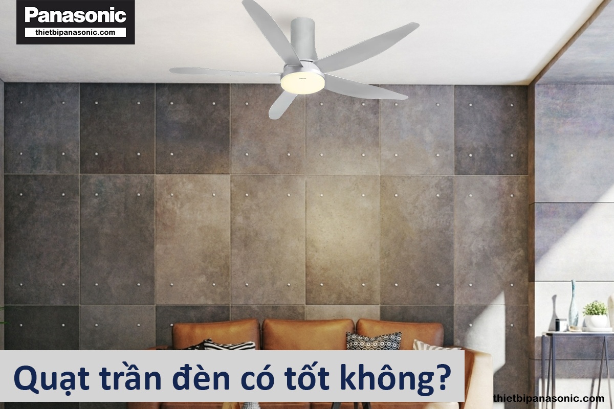 Quạt trần đèn có tốt không?