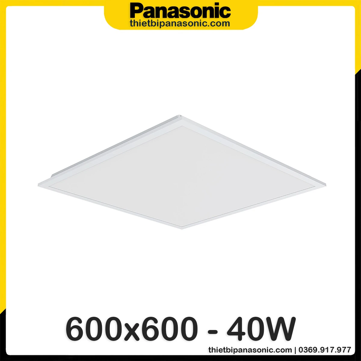 Đèn LED Panel 600x600 40W Panasonic NVV40226WE1 (Ánh sáng trắng 6500K), NVV40224WE1 (Ánh sáng trung tính 4000K), NVV40223WE1 (Ánh sáng vàng 3000K)