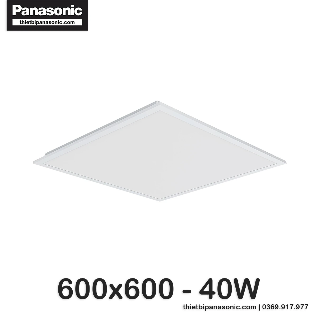 Đèn LED Panel 600x600 40W Panasonic NVV40226WE1 (Ánh sáng trắng 6500K), NVV40224WE1 (Ánh sáng trung tính 4000K), NVV40226WE1 (Ánh sáng vàng 3000K)