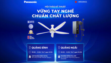 Nhìn lại sự kiện Panasonic: Hội thảo kỹ thuật "VỮNG TAY NGHỀ – CHUẨN CHẤT LƯỢNG" tại Quảng Bình và Quảng Ngãi